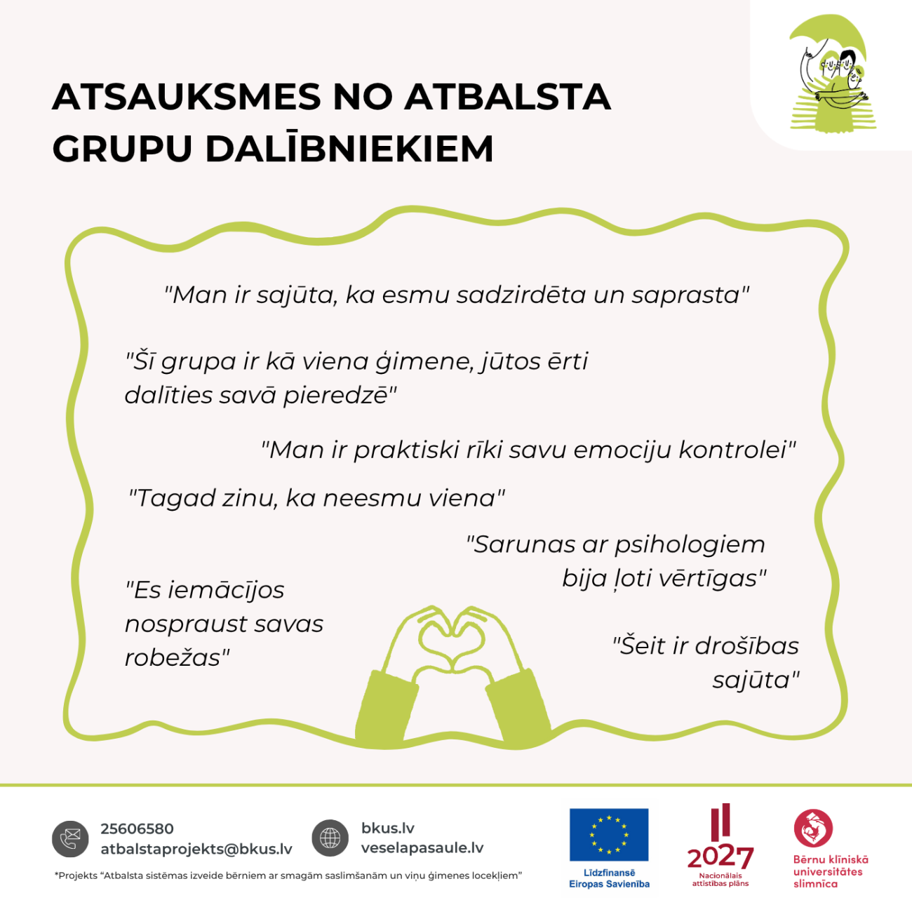 Atsauksmes no atbalsta grupu dalībniekiem