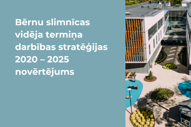 Bērnu slimnīcas vidēja termiņa darbības stratēģijas 2020-2025 novērtējums